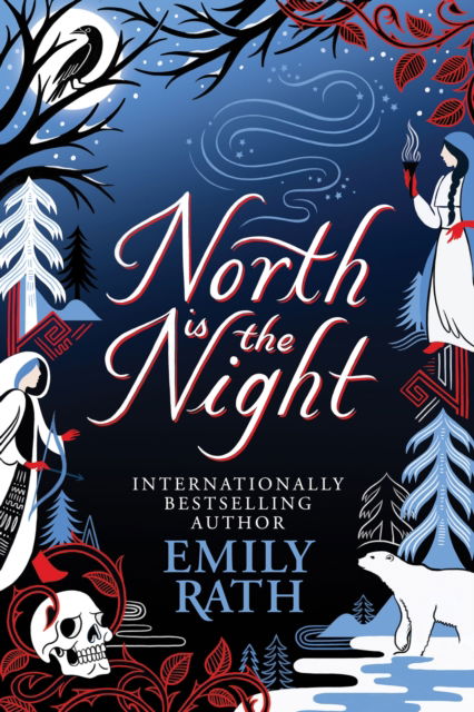 Cover for Emily Rath · North Is The Night: The Bear and the Nightingale meets Spinning Silver in this epic Finnish fantasy - The Tuonela Duet (Hardcover Book) (2025)