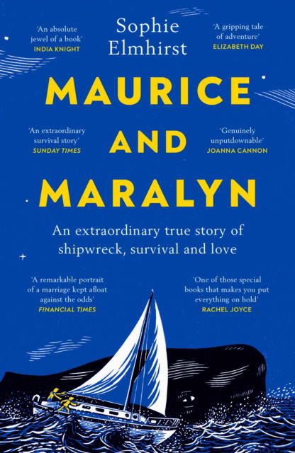 Sophie Elmhirst · Maurice and Maralyn: An extraordinary true story of shipwreck, survival and love (Paperback Book) (2025)