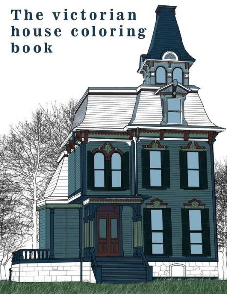 Cover for Coloring Book · The Victorian House (Paperback Book) (2016)