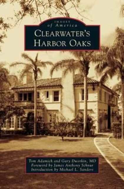 Cover for Tom Adamich · Clearwater's Harbor Oaks (Gebundenes Buch) (2013)
