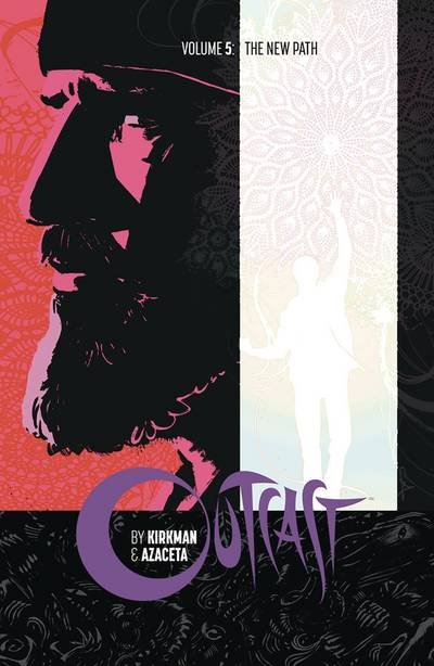 Cover for Robert Kirkman · Outcast by Kirkman &amp; Azaceta Volume 5: The New Path (Paperback Book) (2017)