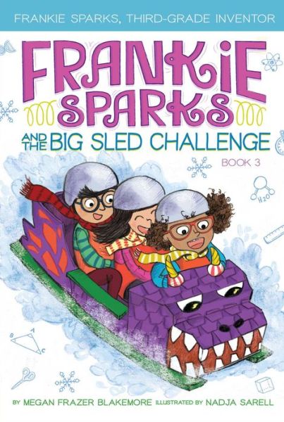 Cover for Megan Frazer Blakemore · Frankie Sparks and the Big Sled Challenge (Book) (2019)