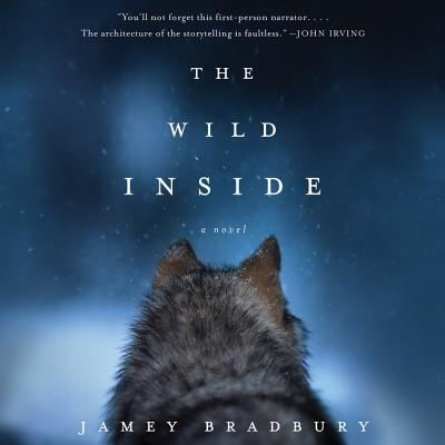 The Wild Inside Lib/E - Jamey Bradbury - Music - William Morrow & Company - 9781538502495 - March 20, 2018