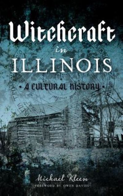 Cover for Michael a Kleen · Witchcraft in Illinois (Hardcover Book) (2017)