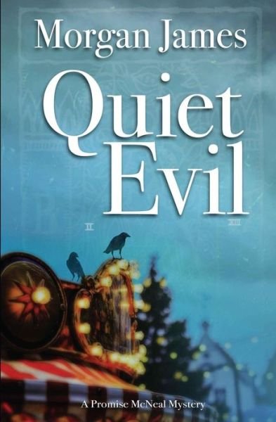 Cover for Morgan James · Quiet Evil (Pocketbok) (2017)