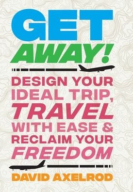 Cover for David Axelrod · Get Away! (Hardcover Book) (2022)