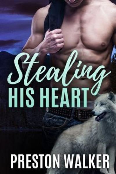 Cover for Preston Walker · Stealing His Heart (Paperback Book) (2017)