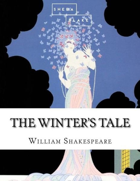 The Winter's Tale - William Shakespeare - Kirjat - Createspace Independent Publishing Platf - 9781548741495 - lauantai 8. heinäkuuta 2017