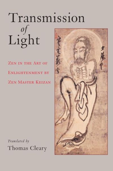 Transmission of Light: Zen in the Art of Enlightenment by Zen Master Keizan - Zen Master Keizan - Kirjat - Shambhala - 9781570629495 - tiistai 16. heinäkuuta 2002