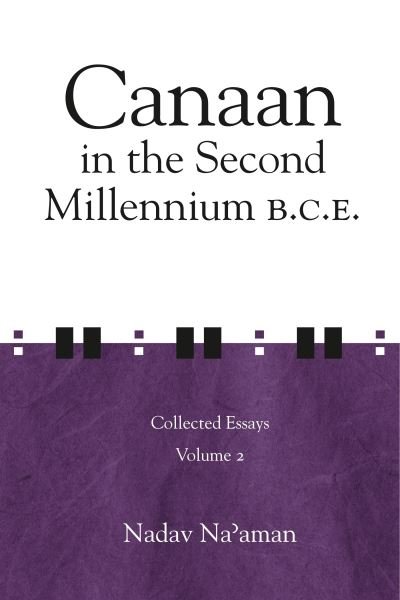 Cover for Nadav Na'aman · Canaan in the Second Millennium B.C.E.: Collected Essays volume 2 (Paperback Book) (2005)