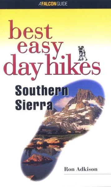 Best Easy Day Hikes Southern Sierra - Best Easy Day Hikes Series - Ron Adkison - Books - Rowman & Littlefield - 9781585920495 - March 1, 2001