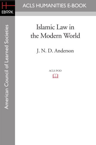 Cover for J. N. D. Anderson · Islamic Law in the Modern World (Acls History E-book Project) (Paperback Book) (2008)