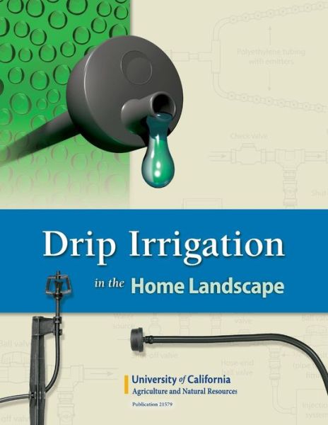 Cover for Larry Schwankl · Drip Irrigation in the Home Landscape (Paperback Book) (2015)