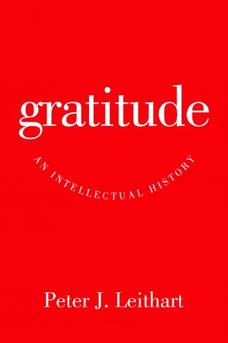 Cover for Peter J. Leithart · Gratitude: An Intellectual History (Gebundenes Buch) (2014)