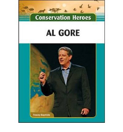 Al Gore - Tracey Baptiste - Libros - Facts On File Inc - 9781604139495 - 30 de junio de 2011