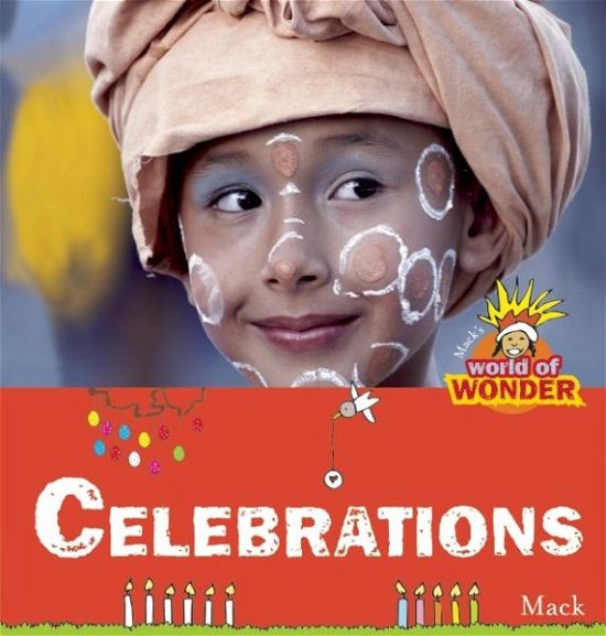Cover for Mack · Celebrations: Mack's World of Wonder (Gebundenes Buch) (2015)