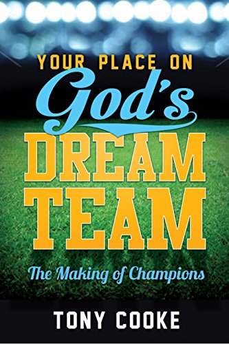 Cover for Tony Cooke · Your Place on God's Dream Team: the Making of Champions (Paperback Book) (2014)