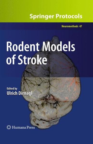 Cover for Ulrich Dirnagl · Rodent Models of Stroke - Neuromethods (Hardcover Book) [2010 edition] (2010)