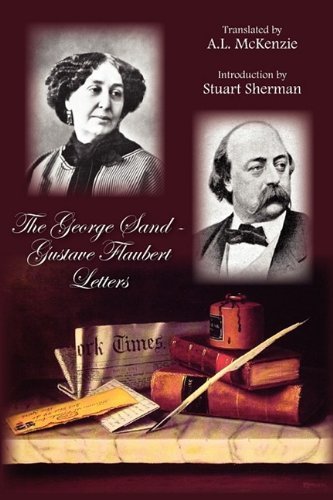 Cover for George Sand and Gustave Flaubert · The George Sand-gustave Flaubert Letters (Hardcover Book) (2009)