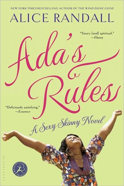 Ada's Rules: a Sexy Skinny Novel (Sexy Skinny Novels) - Alice Randall - Kirjat - Bloomsbury USA - 9781608199495 - maanantai 24. joulukuuta 2012
