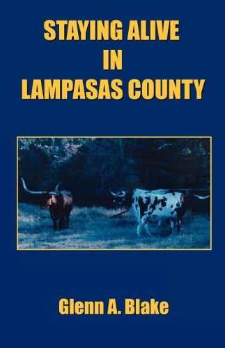 Cover for Glenn A. Blake · Staying Alive in Lampasas County (Paperback Book) (2011)