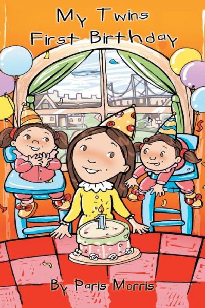 Cover for Paris Morris · My Twins' First Birthday (Hardcover Book) (2015)