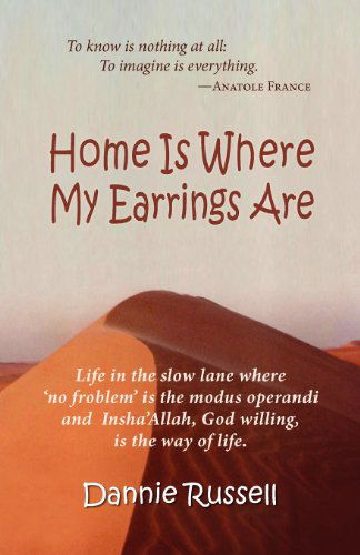 Home is Where My Earrings Are - Dannie Russell - Böcker - The Peppertree Press - 9781614930495 - 1 maj 2012