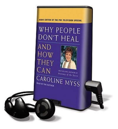 Cover for Caroline Myss · Why People Don't Heal and How They Can (N/A) (2009)