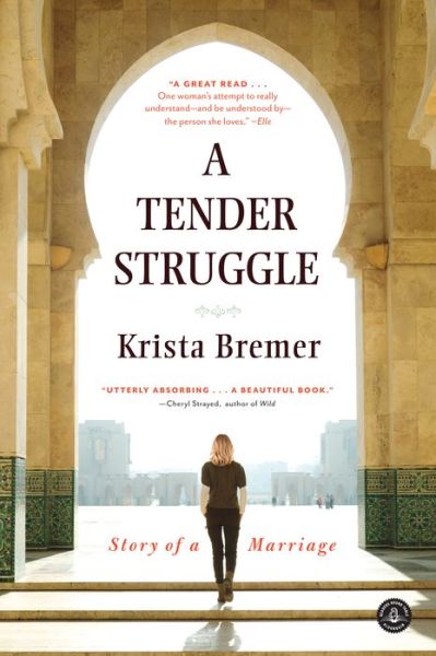 Cover for Krista Bremer · A Tender Struggle: Story of a Marriage (Previously Titled My Accidenta) (Paperback Book) (2015)