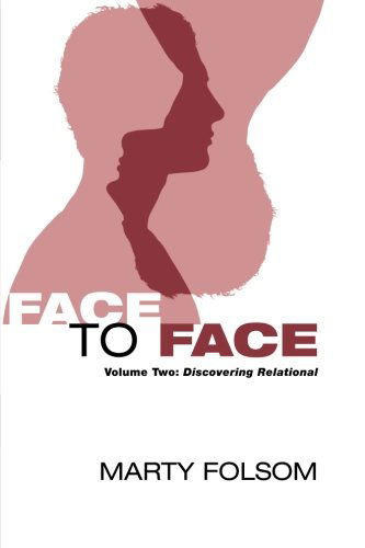 Cover for Marty Folsom · Face to Face: Volume Two: Discovering Relational (Volume 2) (Paperback Book) (2014)