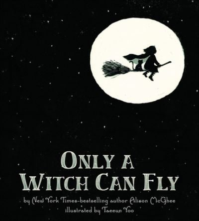 Cover for Alison Mcghee · Only a Witch Can Fly (Paperback Book) (2014)