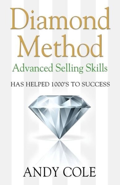 Cover for Andy Cole · Diamond Method Advanced Selling Skills (Paperback Book) (2015)
