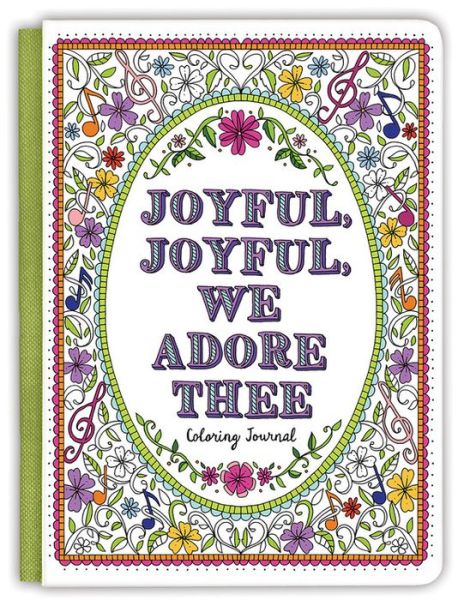 Cover for Ellie Claire · Joyful, Joyful We Adore Thee Coloring Journal (Book) (2017)