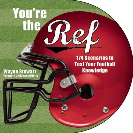 Cover for Wayne Stewart · You're the Ref: 174 Scenarios to Test Your Football Knowledge (Taschenbuch) (2015)