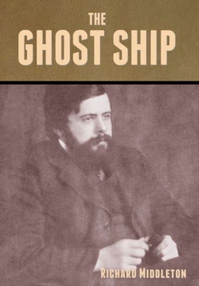 Cover for Richard Middleton · The Ghost Ship (Hardcover Book) (2022)