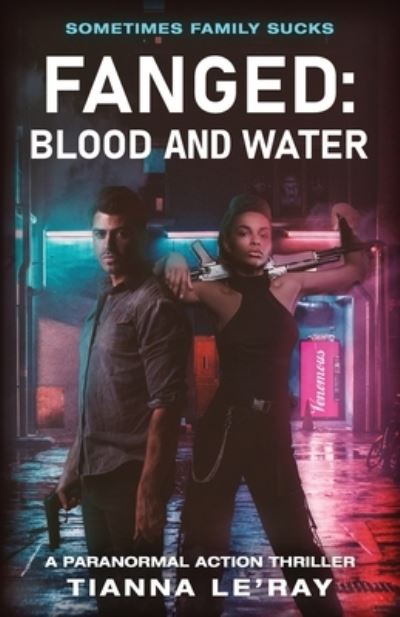 Cover for Tianna Le'ray · Blood and Water: Sometimes Family Sucks (Paperback Book) (2021)