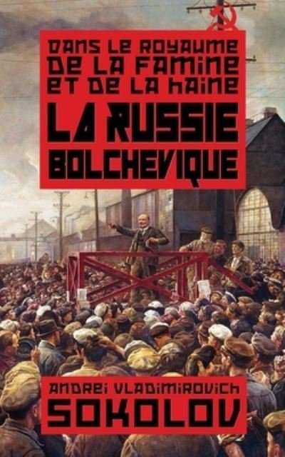 Cover for Andrei Vladimirovich Sokolov · La Russie bolchevique (Paperback Book) (2021)