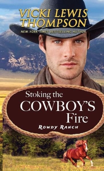 Cover for Vicki Lewis Thompson · Stoking the Cowboy's Fire - Rowdy Ranch (Paperback Book) (2022)