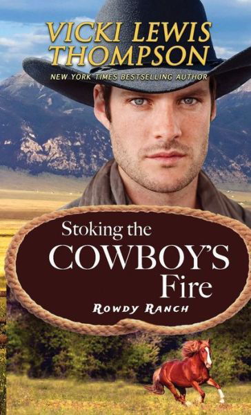 Cover for Vicki Lewis Thompson · Stoking the Cowboy's Fire - Rowdy Ranch (Pocketbok) (2022)