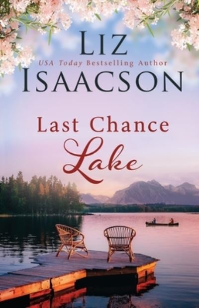 Cover for Liz Isaacson · Last Chance Lake (Book) (2022)