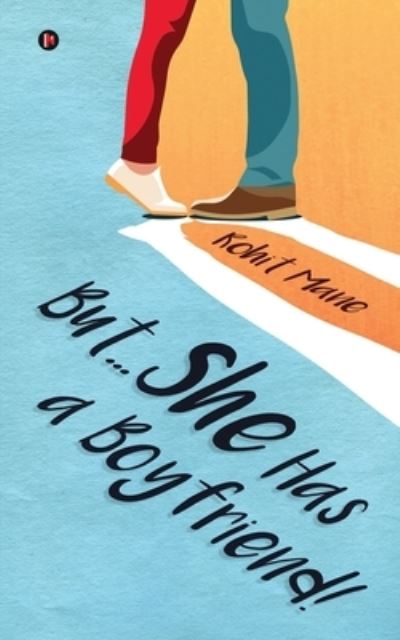 Cover for Rohit Mane · But... She Has a Boyfriend! (Paperback Book) (2021)