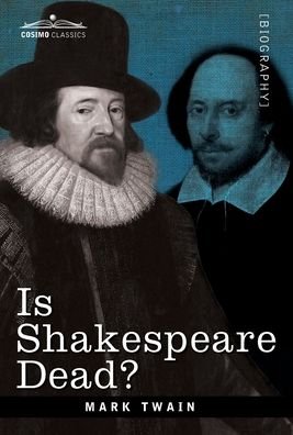 Is Shakespeare Dead? - Mark Twain - Libros - Cosimo Classics - 9781646793495 - 1909