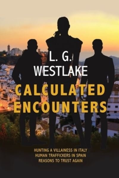 Cover for L. G. Westlake · Calculated Encounters (Book) (2022)