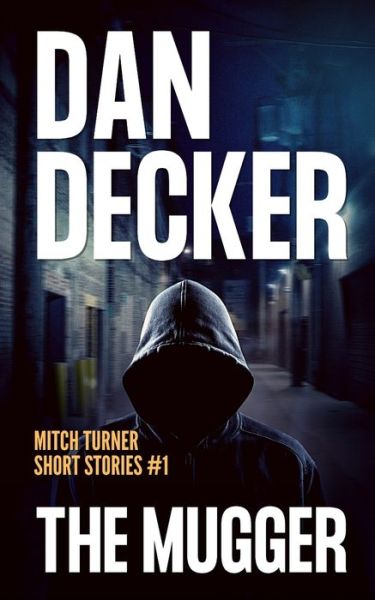 Cover for Dan Decker · The Mugger (Paperback Book) (2019)