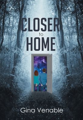 Cover for Gina Venable · Closer to Home (Hardcover Book) (2020)