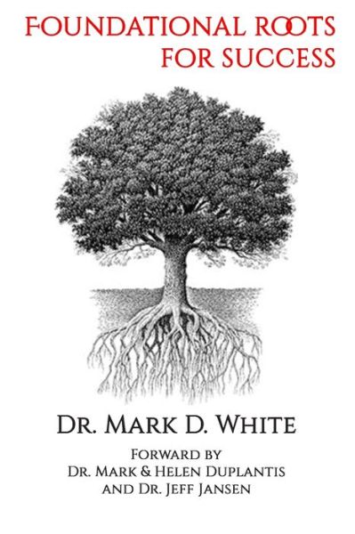 Cover for Mark D White · Foundational Roots for Success (Taschenbuch) (2019)