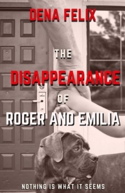Cover for Dena Felix · The Disappearance of Roger and Emilia (Taschenbuch) (2020)