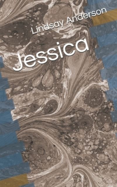 Jessica - Lindsay Anderson - Books - Independently Published - 9781699010495 - October 10, 2019