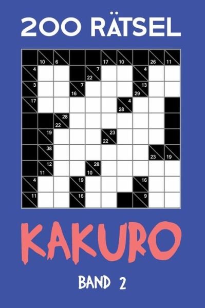 Cover for Tewebook Kakuro · 200 Rätsel Mit Lösung Kakuro Band 2 (Paperback Bog) (2019)
