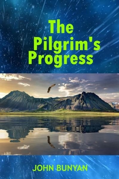 Bunyan's The Pilgrim's Progress - John Bunyan - Boeken - Independently Published - 9781712375495 - 27 november 2019